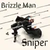 Brizzle Man - Sniper - Single